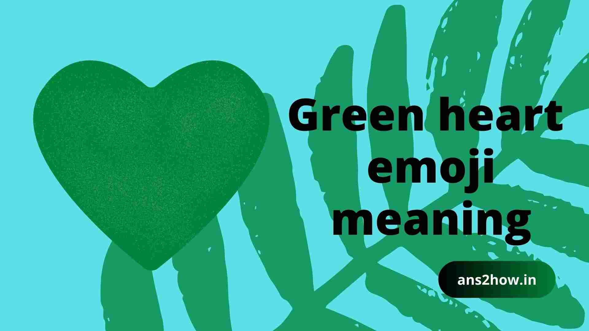 Green heart emoji meaning