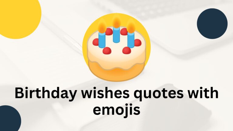 Birthday Wishes Quotes with Emojis: 🎂 Adding Emotion to Your Greetings | Spread the Joy! 1min