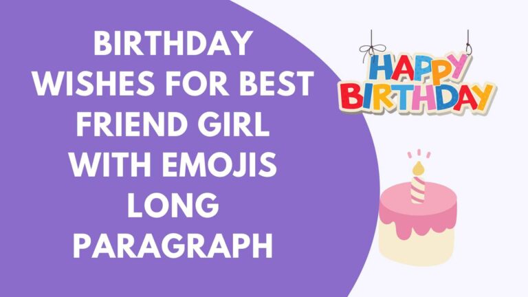 Birthday wishes for best friend girl with emojis long paragraph! 1min